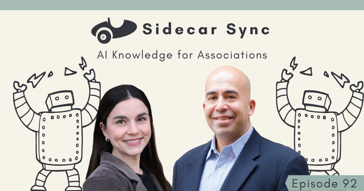 Sidecar Sync Episode 92 cover with hosts Mallory Mejías and Amith Nagarajan, tagline ‘AI Knowledge for Associations,’ and cartoon robots on both sides.