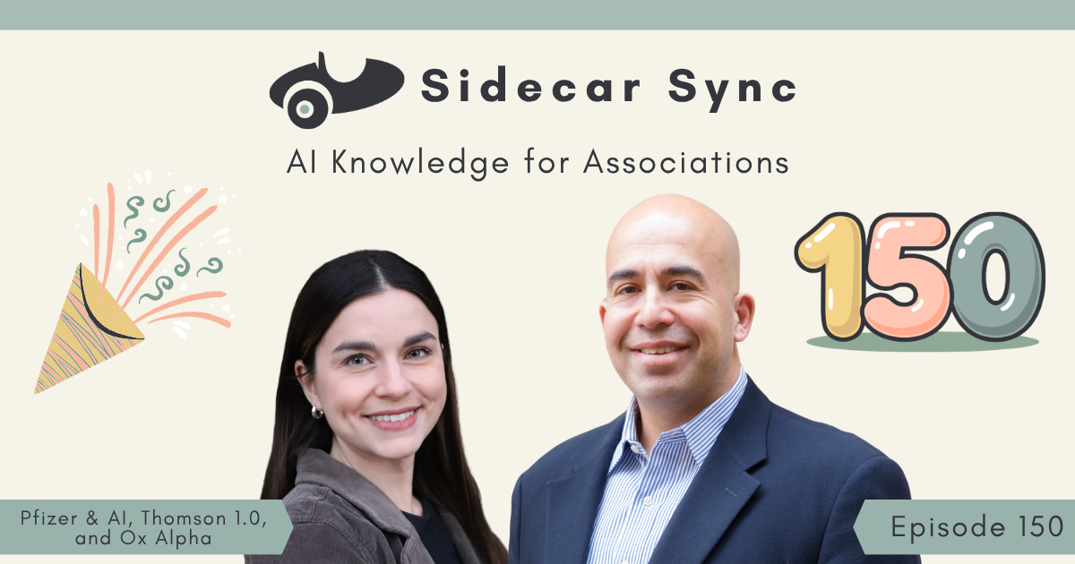 Episode 150 of the Sidecar Sync Podcast cover art featuring Amith Nagarajan and Mallory Mejias