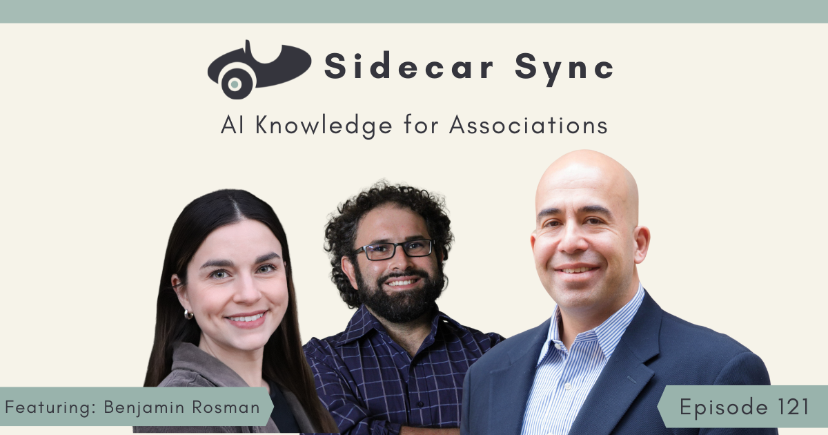 Sidecar Sync Podcast episode cover 120 featuring Amith Nagarajan, Mallory Mejias, and Benjamin Rosman